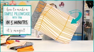 How to make a Simple Pillowcase with Trim  it only takes 5 minutes to make [upl. by Atahs708]