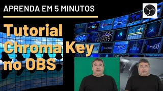 Tutorial Chroma Key no OBS  Como fazer em 5 minutos [upl. by Odnesor887]