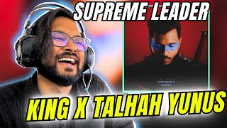 KING x Talhah Yunus  SUPREME LEADER Reaction  UnderDOG Gamer King [upl. by Justus]