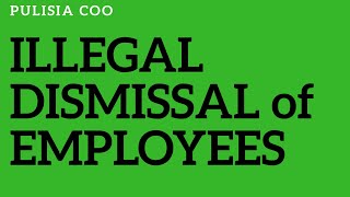 ILLEGAL DISMISSAL OF EMPLOYEE OR CONSTRUCTIVE DISMISSAL [upl. by Marmaduke410]