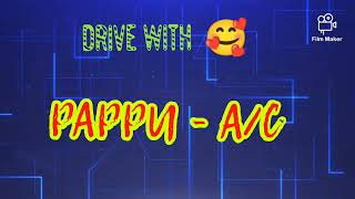 Driving with PAPPU  AC [upl. by Vanya]