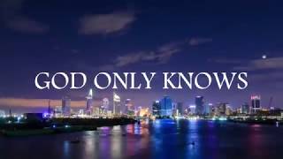 for KING amp COUNTRY God Only Knows Lyric Video [upl. by Selina289]