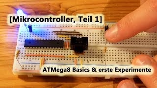 Mikrocontroller Teil 1 ATMega8 Basics amp erste Experimente [upl. by Sturrock128]