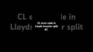 CL error code in Lloyds inverter split AC trending automobile allaboutairconditioners airconpart [upl. by Anileva]