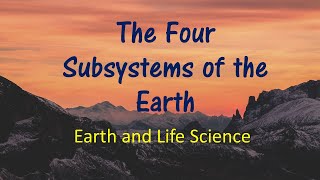 The Four Subsystems of the Earth [upl. by Analak]