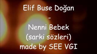 Elif Buse Doğan  Nenni Bebek Kırgın Çiçekler  Şarkı Sözleri [upl. by Lemhaj]