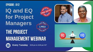 IQ and EQ for Project Managers  The Project Management Webinar  Episode12  pmwares [upl. by Cleve]