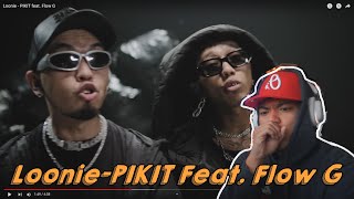 REACTION Loonie  PIKIT feat Flow G [upl. by Cherilynn]