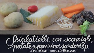 5 Scialatielli con Sconcigli Patate e Pecorino Sardo DOP [upl. by Diamond]