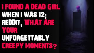 What are your unforgettably creepy moments AskReddit scary stories [upl. by Simson]