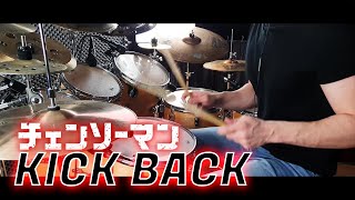 KICK BACK  Kenshi Yonezu  Chainsaw Man Opening Full  Drum Cover [upl. by Asuncion]