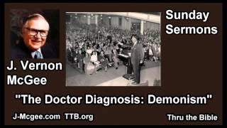 The Doctor Diagnoses Demonism  J Vernon McGee  FULL Sunday Sermons [upl. by Zeeba]