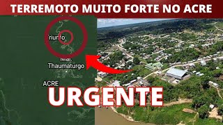 URGENTE Terremoto MUITO FORTE no Interior do Acre quotPensei que eu ia morrerquot acre terremoto [upl. by Dwyer]