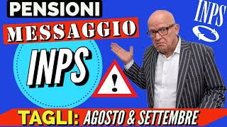 PENSIONI AGOSTO 👉 MESSAGGIO INPS ➜ TAGLI AGOSTO E SETTEMBRE SOSPENSIONI RIMBORSI 730 amp ALTRO [upl. by Niltiac]