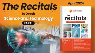 Recitals In Depth Science and Technology  Part I  Monthly Current Affairs April [upl. by Dwane522]