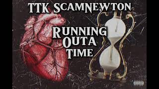 running out time  TTK Scam Newton [upl. by Lekym]