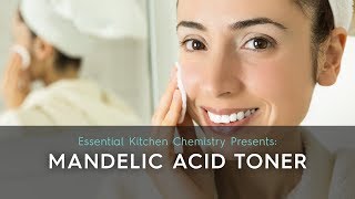 Mandelic Acid Toner [upl. by Ecad]