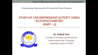 STUDY OF CNS DEPRESSANT ACTIVITY USING quotACTOPHOTOMETER” Part 2 [upl. by Leontina]