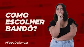 Como escolher o BANDÔ para a PERSIANA  Papo de Janela 043 [upl. by Oivat]