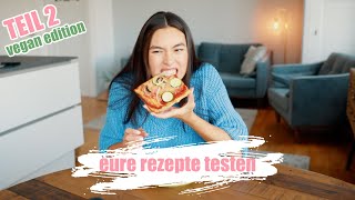 Ich teste eure Lieblingsrezepte  vegan edition [upl. by Acim20]