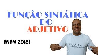 FUNÇÃO SINTÁTICA DO ADJETIVO Enem2018 Vestibular2018 DicasdePortuguês [upl. by Ydnil755]