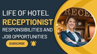 A Day in the Life of a Hotel Receptionist  Receptionist Responsibilities and Hotel Jobs [upl. by Elicul]