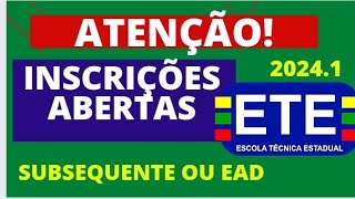 INSCRIÇÕES ETE SUBSEQUENTE OU EAD 20241 [upl. by Chandra]