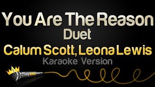 Calum Scott Leona Lewis  You Are The Reason  Duet Karaoke Version [upl. by Kenti]