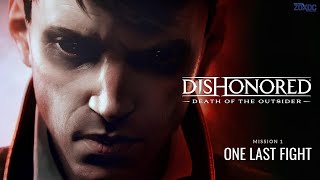 Dishonored Death Of The Outsider  Mission 1  One Last Fight [upl. by Takken]