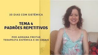 4  SÉRIE 30 Dias com Sistêmica  Tema 4 Padrões Repetitivos [upl. by Adnotal]