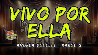 ANDREA BOCELLI amp KAROL G  VIVO POR ELLA Letra  Lyrics [upl. by Irfan]