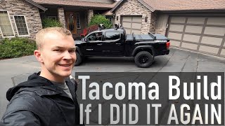 Tacoma Build Lessons Learned [upl. by Gayelord]