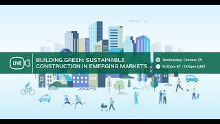 Building Green Sustainable Construction in Emerging Markets [upl. by Premer]