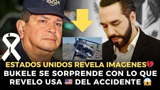 💔NAYIB BUKELE SORPRENDIDO MIRA QUE REVELÓ ESTADOS UNIDOS DEL ACCIDENTE NUEVAS IMÁGENES [upl. by Eduj38]