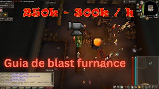 OSRS Español Guía simple de Blast Furnance 250k300k smithing xphr [upl. by Nonahs]