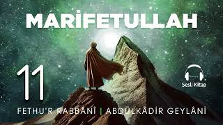 Fethur Rabbani  Abdülkadir Geylani  Allahı Bilmek  11 Meclis 🎧 Sesli Kitap [upl. by Sucramraj]