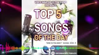 “Vibes Inna Dis 127FM Radio  Top 5 Songs Of The Day  March 21 2024” [upl. by Sterner]