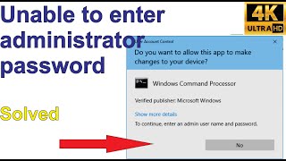 quotTo continue type an administrator password then click quot Yes button greyed out  Solved [upl. by Aerda]