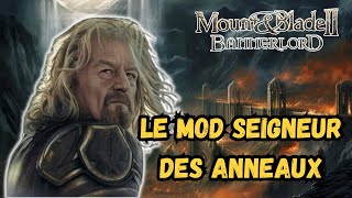 Mount and Blade 2  Un excellent mod Seigneur des Anneaux [upl. by Asi]