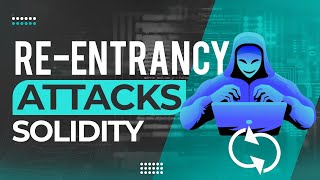 Solidity  Reentrancy Attacks Everything You Need To [upl. by Tewfik]