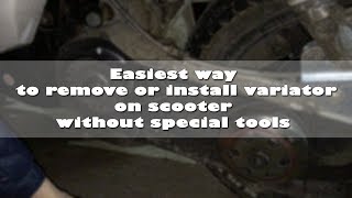 Easiest way to remove or install variator on scooter without special tools [upl. by Pyne791]