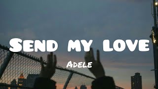 Adele  Send My Lovelyrics [upl. by Ailadgim]