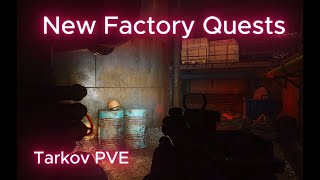 Escape From Tarkov PVE  New Factory Quests  Factory Raids [upl. by Rihat786]