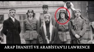 Arap İhaneti ve Arabistanlı Lawrence [upl. by Eitsirhc198]