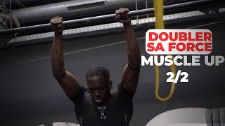 COMMENT DOUBLER SA FORCE EN MUSCLE UP 22 [upl. by Niwle]