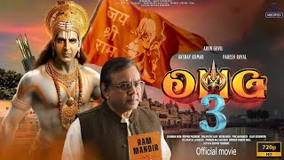 OMG 3 latest full movie Akshay Kumar paresh rawal  new Bollywood movie [upl. by Ferneau]