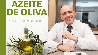 AZEITE DE OLIVA VILÃO OU MOCINHO  Dr Dayan Siebra [upl. by Cartwell]