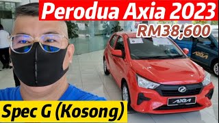 Perodua Axia G 2023 Spec Kosong Paling Murah [upl. by Paynter297]