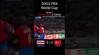 日韓大会ダークホースとなったトルコ 2002年 FIFA 日韓 ワールドカップ グループC コスタリカ トルコ Shorts [upl. by Ohara]