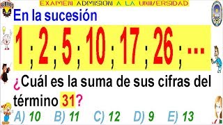 Examen Admisión a la Universidad CALLAO Término Enésimo Sucesión Cuadrática Solucionario UNAC [upl. by Heti]